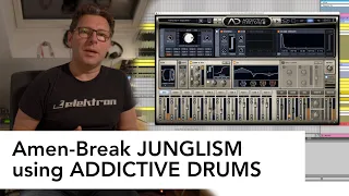 Amen-Break Junglism using Addictive Drums