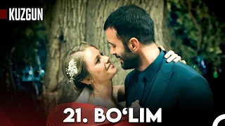 Kuzgun 21. Bo'lim (O'zbek tilida) Final