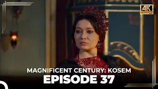 Magnificent Century: Kosem Episode 37 (English Subtitle) (4K)