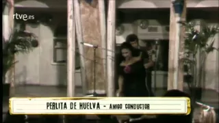 Amigo Conductor -- Perlita de Huelva (1978)