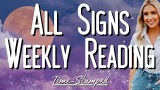 All Signs Weekly Reading May 20th-26th 💜 Time Stamped ✨