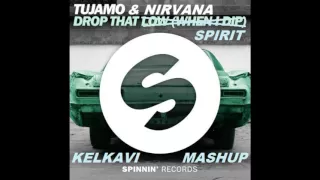 Tujamo & Nirvana - Drop That Spirit (Kelkavi Mashup) FREE