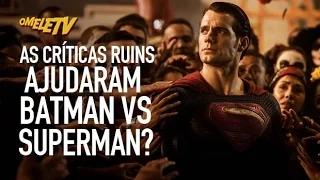 As críticas negativas ajudaram Batman vs Superman? | OmeleTV