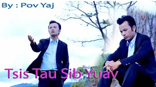 Pov Yaj_Nkauj Tawm Tshiab "😪💔Tsis Tau Sib Yuav😭" [Official MV] 2021 / Hmong New Song