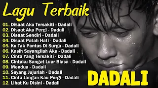 DADALI FULL ALBUM LAGU FAVORIT SAYA | KUMPULAN LAGU DADALI BAND TERBARU 2023 | DISAAT AKU TERSAKITI