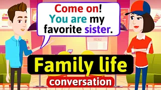 Family life (real english) - English Conversation Practice - Improve Speaking Skills