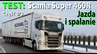 Test: Scania Super 460R Highline - jazda i zużycie paliwa ze skrzynią G25 z overdrive (3/3)