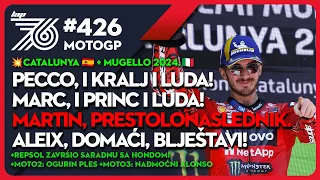 Lap76 #426 MotoGP: Pecco kralj i luda! Marc princ i luda! Martin prestolonaslednik. Aleix blještavi!