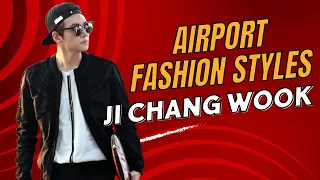 Ji Chang Wook Airport Fashion Styles