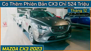 Xe Mazda CX3 thêm phiên bản hơn 500 triệu, rẻ hơn cả Raize và Sonet. Tăng giá CX3 tháng 12/2023