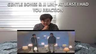 Shy Reacts: Gentle Bones & JJ Lin (林俊傑/林俊杰) - At Least I Had You