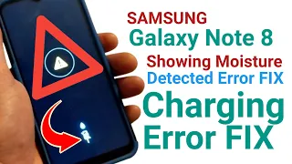 Samsung Note 8 Charging Problem Fix ⚠️ || Galaxy Note 8 Showing Moisture Detected Error Solution