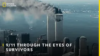 9/11 Through the Eyes of Survivors | 9/11: One Day In America | National Geographic