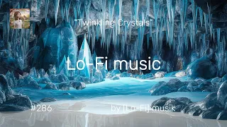 "Lo-Fi music" Twinkling Crystals