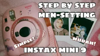 CARA MEN-SETTING INSTAX MINI 9 | MUDAH DAN SIMPLE BANGET!