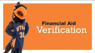 What is Financial Aid Verification? | University of Texas at San Antonio Video On-Demand