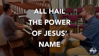 All Hail the Power of Jesus' Name | Piano and Organ