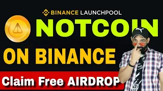 NOTCOIN LAUNCHING ON BINANCE | Claim Free Notcoin | Notcoin LAUNCHPOOL | How to Get Notcoin Airdrop