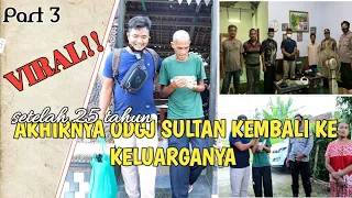 25 TAHUN TANPA KABAR‼️ AKHIRNYA ODGJ SULTAN KEMBALI BERSAMA KELUARGA🙏