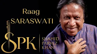 Raag Saraswati | Ustad Shahid Parvez Khan, sitar | Alap, Madhya Laya Teentaal