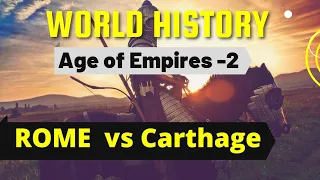 Age of Empires - Part 2 | Rom Vs Carthage | History of the World Vol. II