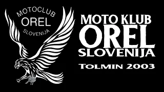 Moto Klub OREL - Tolmin - avgust 2003 (summary)