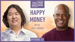 Happy Money with Ken Honda