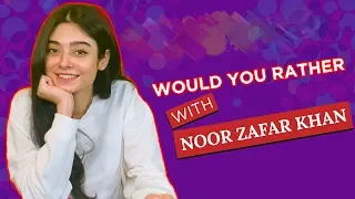 Noor Zafar Khan  plays the fun segment "Would You Rather ". | FUCHSIA