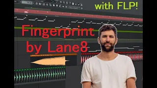 Remaking Lane8  - Fingerprint with FL Studio + Serum
