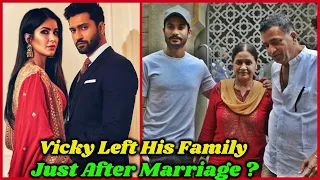 Vicky Kaushal Has Left His Family Just After Marriage With Katrina Kaif ?