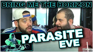 FIRST TIME LISTEN!! Bring Me The Horizon - Parasite Eve (Official Video) *REACTION!!