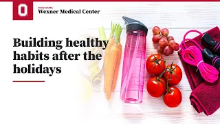 Exercise is Medicine: Building healthy habits after the holidays | Ohio State Medical Center