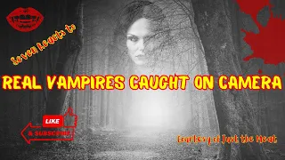 30 Real Vampires REACTION!!