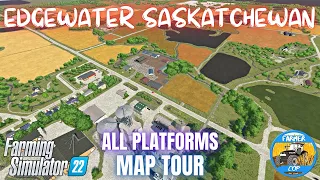 EDGEWATER SASKATCHEWAN - Map Tour - Farming Simulator 22