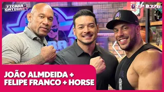 FELIPE FRANCO + HORSE + JOÃO ALMEIDA  - TICARACATICAST | EP 376