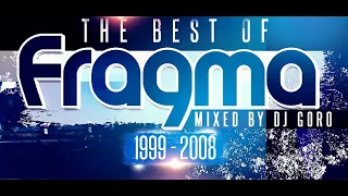 The Best Of Fragma // 100% Vinyl // 1999-2008 // Mixed By DJ Goro