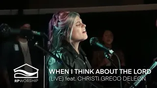 When I Think About The Lord (feat. Christi Greco De Leon)- Resting Place House of Prayer