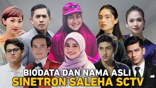 BIODATA DAN NAMA ASLI PEMAIN SINETRON SALEHA SCTV