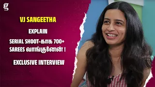 Serial Shoot-காக 700+ Sarees வாங்குனேன் ! - VJ Sangeetha Exclusive Interview | Galatta pink