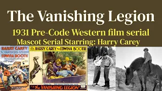 The Vanishing Legion (1931 Pre-Code Western film Serial )