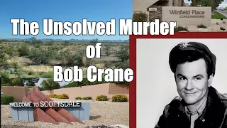 Unsolved Murder of Hogan's Hero's Bob Crane in Scottsdale AZ