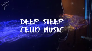 3 Hours of Deep Cello Music to Fall Asleep, Meditate & Focus