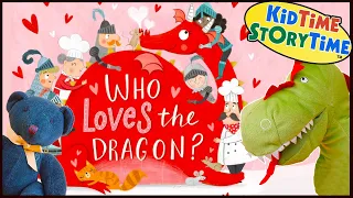 Who Loves the Dragon? | Friendship Books for Kids Read Aloud