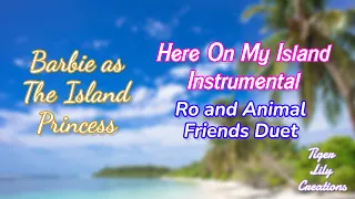 Here On My Island Instrumental - Barbie as The Island Princess | TLC