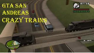 GTA San Andreas - Crazy Trains
