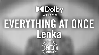 Everything At Once - (ft. Lenka) | 8D Audio