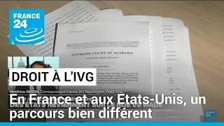 Droit à l'IVG : en France et aux Etats-Unis, un parcours bien différent • FRANCE 24