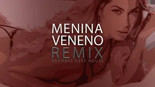 Menina veneno REMIX Deep House - Ritchie (Voz: André Bellini) | @Brombal