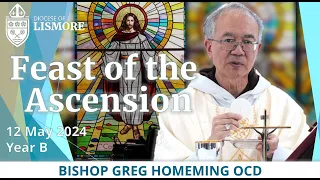 Catholic Mass Today Feast of the Ascension Sunday 12 May 2024 Bishop Greg Homeming Lismore Australia