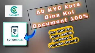 How to kyc complete cashify super sale✅ without GST💯 | without document 📃